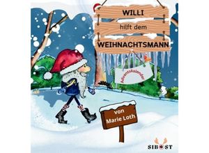 9783985957804 - Willi hilft dem Weihnachtsmann - Marie Loth Gebunden