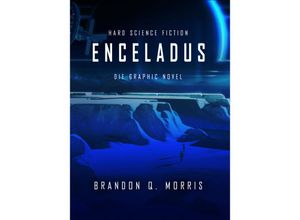 9783985958405 - Enceladus - Die Graphic Novel - Brandon Q Morris Gebunden