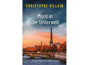 9783985958658 - Mord in der Unterwelt - Christophe Villain Kartoniert (TB)