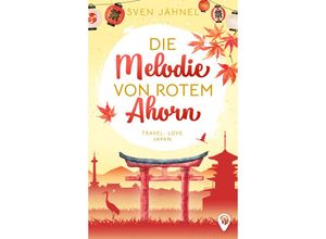 9783985958870 - Die Melodie von rotem Ahorn - Sven Jähnel Kartoniert (TB)