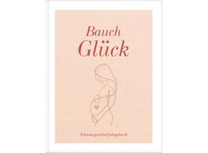 9783985958887 - Bauch Glück - Lisa Wirth Gebunden