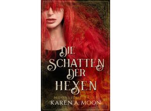 9783985959402 - Die Schatten der Hexen - Karen A Moon Kartoniert (TB)