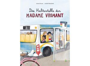 9783985959716 - Die Haltestelle der Madame Vromant - Jonna Struwe Gebunden