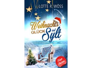 9783985959792 - Weihnachtsglück auf Sylt - Lotte R Wöss Kartoniert (TB)