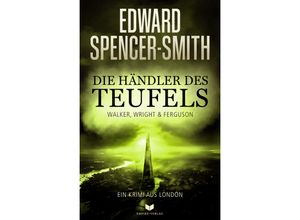 9783985959983 - Die Händler des Teufels Ein Krimi aus London - Edward Spencer-Smith Kartoniert (TB)