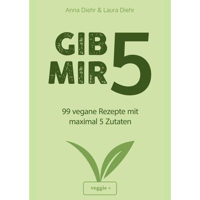 9783985970612 - Gib mir 5 - Anna Diehr Laura Diehr Kartoniert (TB)