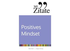 9783985971039 - 365 Zitate für ein positives Mindset - Silke Klein Kartoniert (TB)