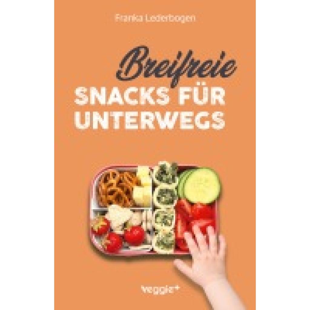 9783985971145 - Lederbogen Franka Breifreie Snacks für unterwegs