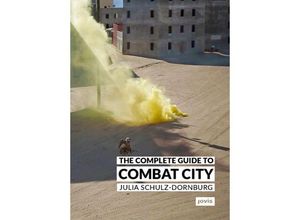 9783986120986 - The Complete Guide to Combat City - Julia Schulz-Dornburg Kartoniert (TB)