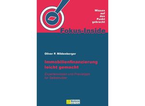 9783986410797 - Immobilienfinanzierung leicht gemacht - Oliver P Mildenberger Kartoniert (TB)