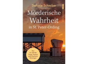 9783986601447 - Mörderische Wahrheit in St Peter-Ording - Stefanie Schreiber Kartoniert (TB)