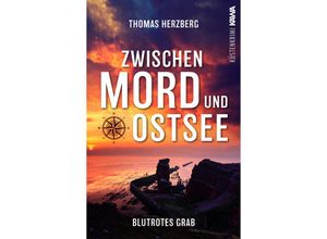 9783986601485 - Blutrotes Grab (Zwischen Mord und Ostsee - Küstenkrimi 3) - Thomas Herzberg Kartoniert (TB)