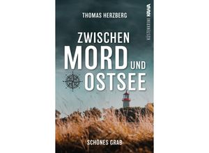 9783986601492 - Schönes Grab (Zwischen Mord und Ostsee - Küstenkrimi 4) - Thomas Herzberg Kartoniert (TB)