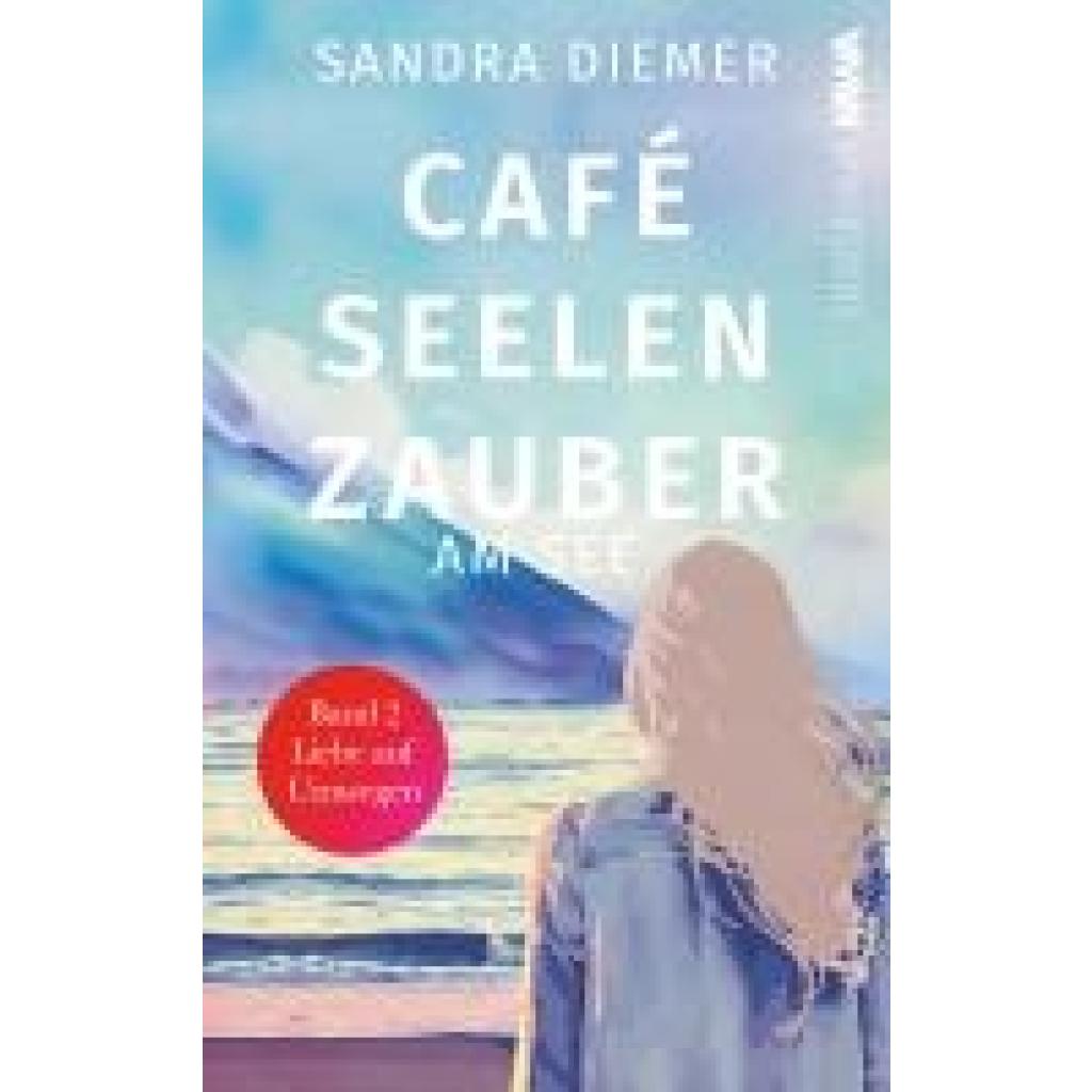 9783986601898 - Diemer Sandra Café Seelenzauber am See | Liebe auf Umwegen (Band 2)