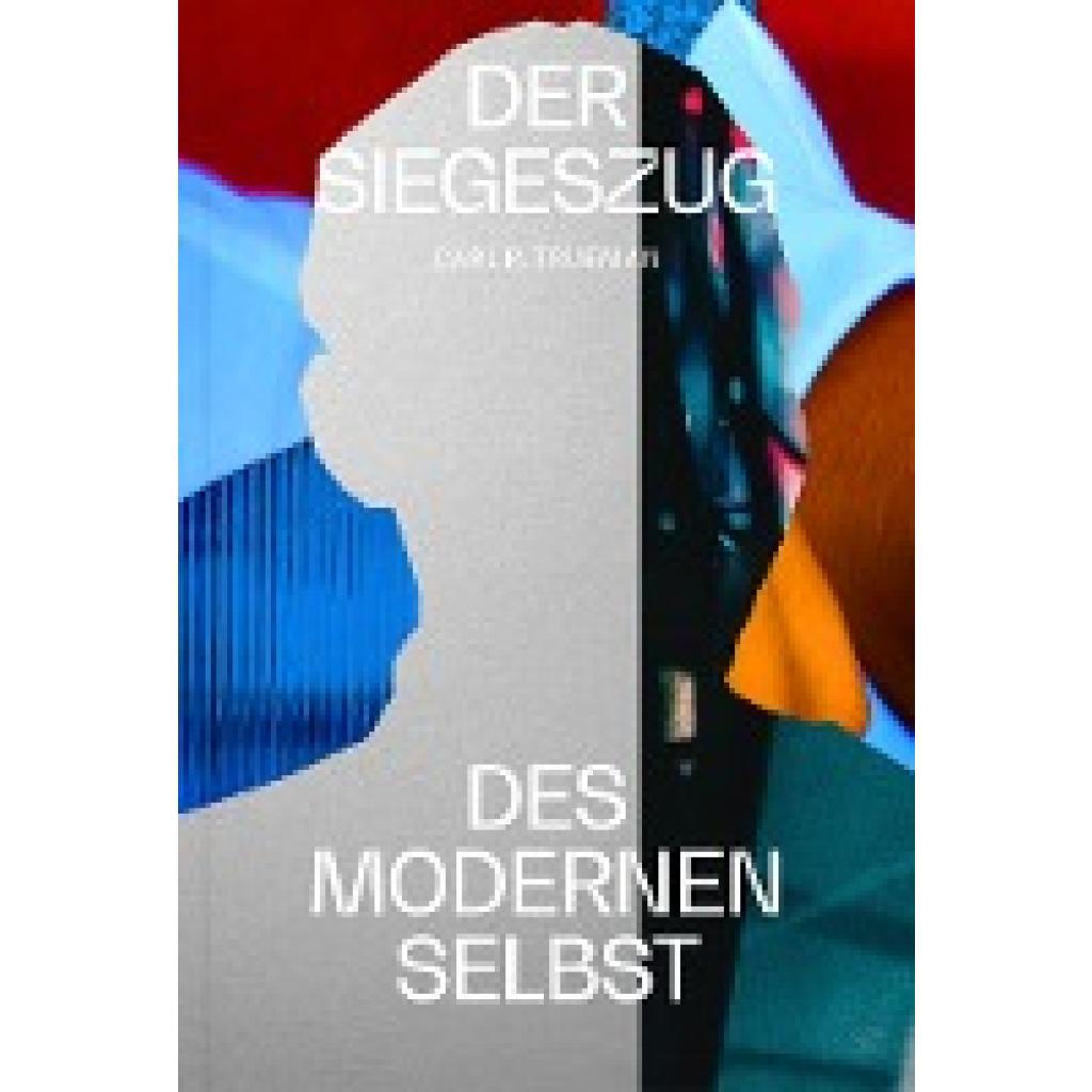 9783986650223 - Trueman Carl R Der Siegeszug des modernen Selbst