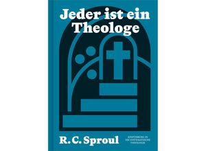 9783986650674 - Jeder ist ein Theologe - R C Sproul Gebunden