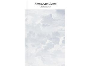 9783986650759 - Freude am Beten - Michael Reeves Taschenbuch