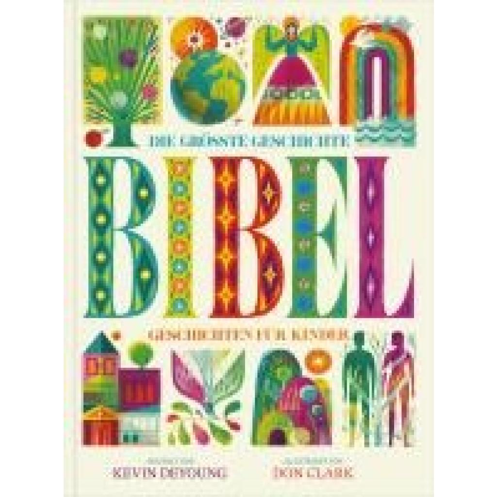 9783986651138 - Deyoung Kevin Die größte Geschichte - Kinderbibel