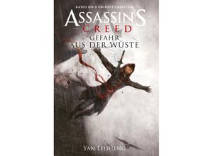 9783986660697 - Assassins Creed Gefahr aus der Wüste - Yan Leisheng Kartoniert (TB)