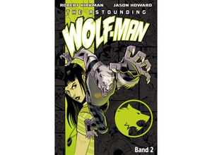 9783986662363 - The Astounding Wolf-Man 2 - Robert Kirkman Kartoniert (TB)