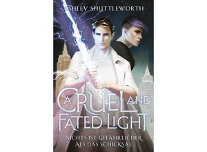 9783986664411 - A Cruel and Fated Light (Hollow Star Saga 2) (Erstauflage mit Farbschnitt) - Ashley Shuttleworth Kartoniert (TB)