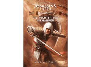 9783986664480 - Assassins Creed Mirage - Die Tochter von niemandem - Maria Lewis Kartoniert (TB)