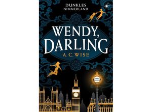 9783986664596 - Wendy Darling - Dunkles Nimmerland (mit gestaltetem Farbschnitt) - A C Wise Gebunden