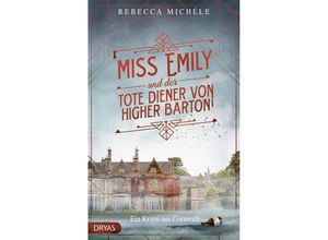 9783986720339 - Miss Emily und der tote Diener von Higher Barton - Rebecca Michéle Gebunden