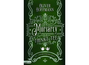 9783986720421 - Moriarty trinkt Tee - Oliver Hoffmann Gebunden