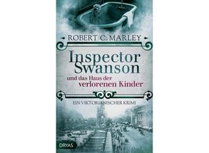 9783986720438 - Inspector Swanson und das Haus der verlorenen Kinder - Robert C Marley Kartoniert (TB)