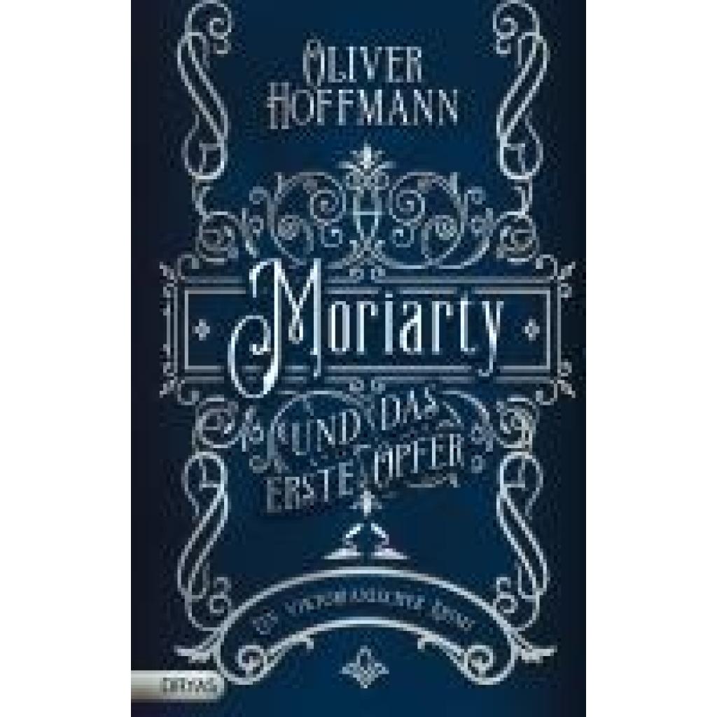 9783986720629 - Hoffmann Oliver Moriarty und das erste Opfer