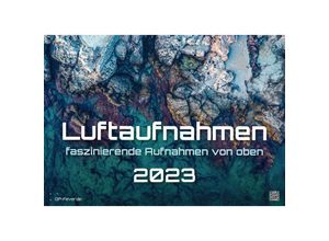 9783986731649 - Luftaufnahmen - faszinierende Aufnahmen von oben - ABOVE - 2023 - Kalender DIN A3