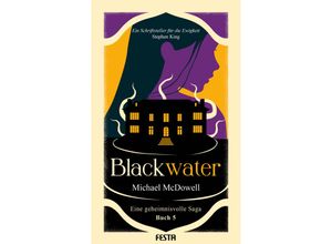 9783986761288 - BLACKWATER - Eine geheimnisvolle Saga - Buch 5 - Michael McDowell Kartoniert (TB)