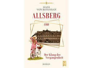 9783986790011 - Allsberg 1980 - Der Klang der Vergangenheit - Hans von Rotenhan Gebunden