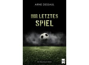 9783986790356 - Ihr letztes Spiel - Arne Dessaul Gebunden