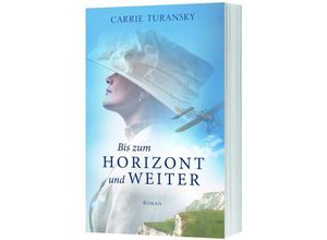 9783986950484 - Bis zum Horizont und weiter - Carrie Turansky Kartoniert (TB)