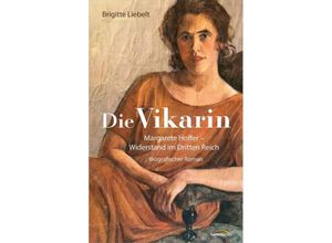 9783986950514 - Die Vikarin - Brigitte Liebelt Gebunden