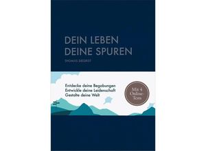 9783986950644 - Dein Leben - Deine Spuren - Thomas Siegrist Gebunden