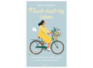 9783986950699 - Nach-hall-tig leben - Nelli Bangert Kartoniert (TB)