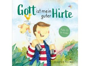 9783986950705 - Gott ist mein guter Hirte - Jan Godfrey Gebunden