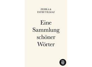 9783986970529 - Eine Sammlung schöner Wörter - Zehra Yilmaz Fatih Yilmaz Kartoniert (TB)