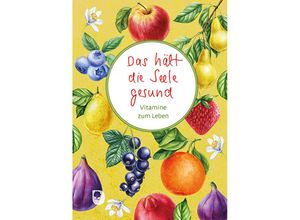 9783987000768 - Worte fürs Leben   Das hält die Seele gesund Gebunden