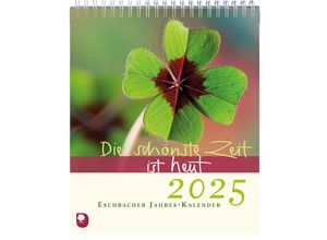 9783987000997 - Die schönste Zeit ist heut 2025