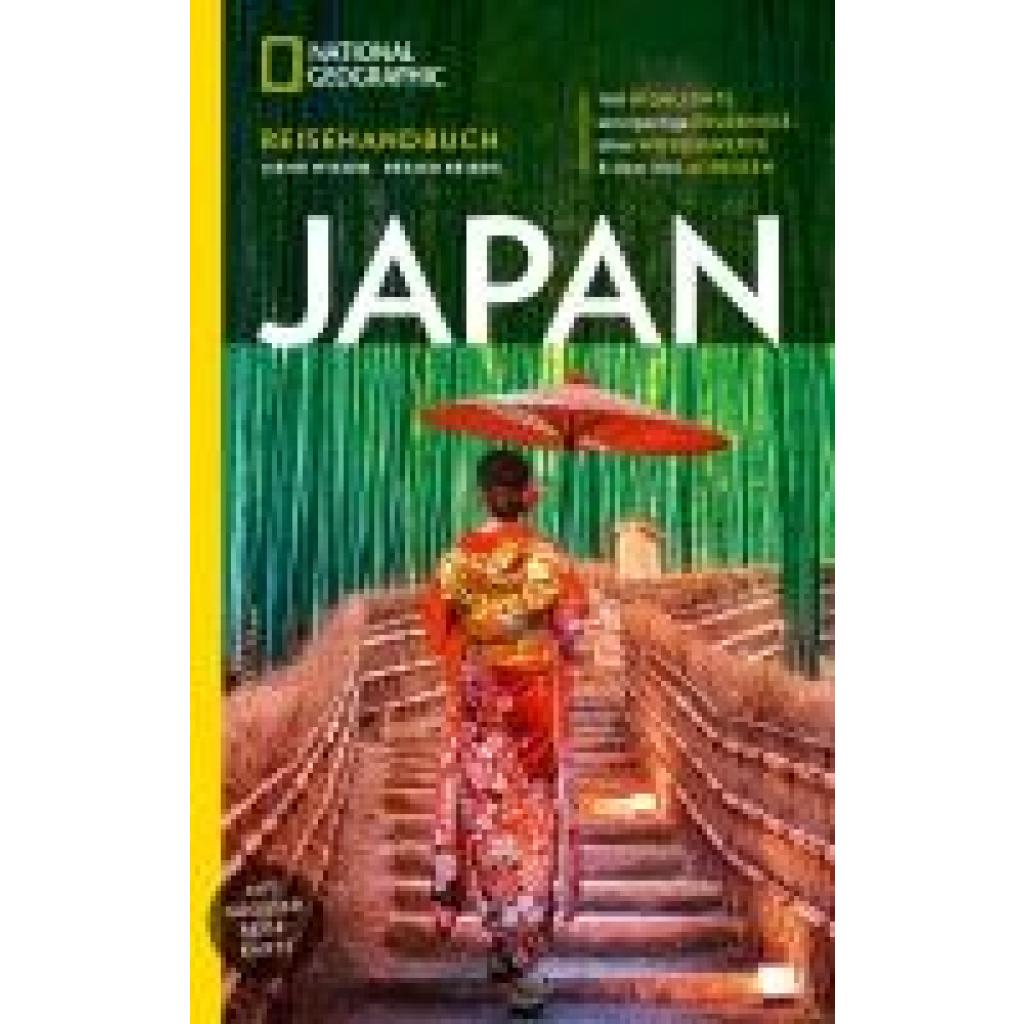 9783987010804 - NATIONAL GEOGRAPHIC Reisehandbuch Japan 9783987010804 - NATIONAL GEOGRAPHIC Reisehandbuch Japan