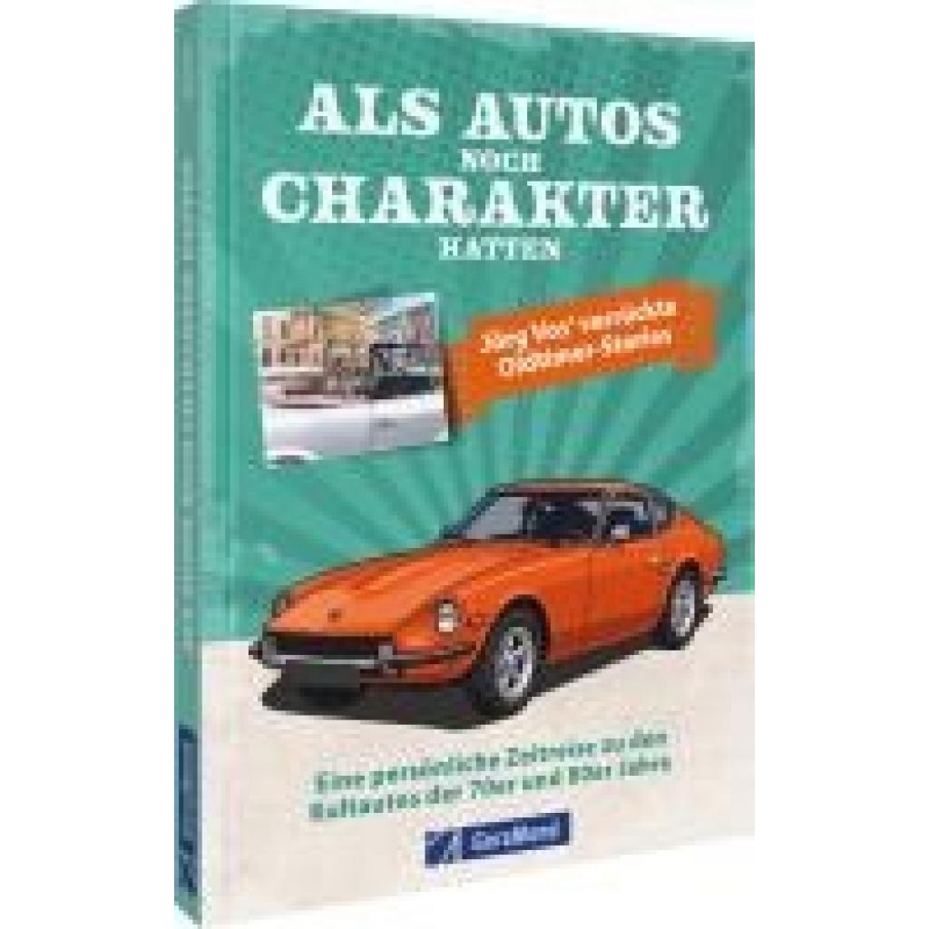 9783987021602 - Vos Jörg Als Autos noch Charakter hatten