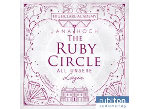 9783987150494 - The Ruby Circle (1) All unsere LügenAudio-CD MP3 - Jana Hoch (Hörbuch)