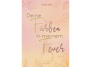 9783987181139 - Deine Farben in meinem Feuer - Kristin Saß Taschenbuch