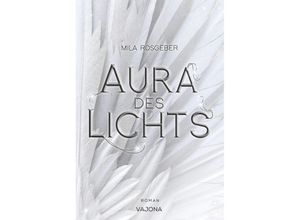 9783987181207 - Aura des Lichts (Erwachten-Reihe 1) - Mila Rosgeber Taschenbuch