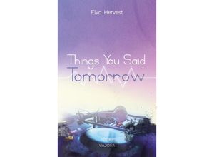 9783987181467 - Things You Said Tomorrow - Elva Hervest Taschenbuch