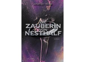 9783987182969 - Die Zauberin von Nesthalf - Jonathan Hönes Taschenbuch